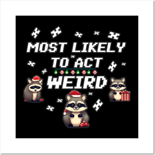 Christmas Raccoon Most likely to act weird Posters and Art